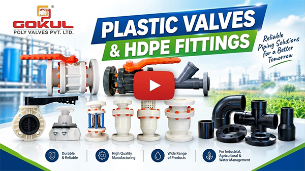 Gokul Poly Valves - Plastic Ball Valves and HDPE Pipe Fittings Video